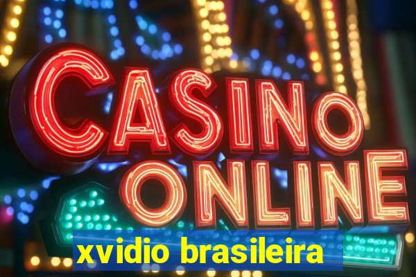 xvidio brasileira